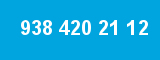 938 420 21 12